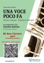 Una voce poco fa - Clarinet Quintet 5 - Bb Bass Clarinet part of "Una voce poco fa" for Clarinet Quintet