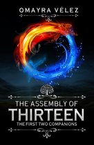 The Assembly of Thirteen 1 - The First Two Companions, The Assembly of Thirteen, an action packed High fantasy, a Sword and Sorcery Epic Fantasy