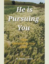 He Is Pursuing You