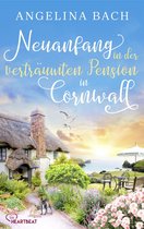 Wohlfühl-Liebesroman-Reihe an Englands Küste 1 - Neuanfang in der verträumten Pension in Cornwall