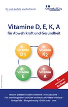 Vitamine D, E, K, A für Abwehrkraft und Gesundheit, 2., erweiterte Auflage