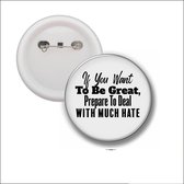 Button Met Speld 58 MM - If You Want To Be Great