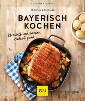 GU Küchenratgeber - Bayerisch kochen
