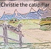 Christie the Caterpillar