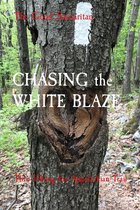 CHASING the WHITE BLAZE