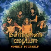 Bethlehem Asylum - Commit Yourself To Bethlehem Asylum (CD)