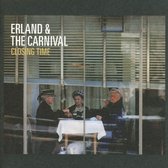 Erland & The Carnival - Closing Time (CD)