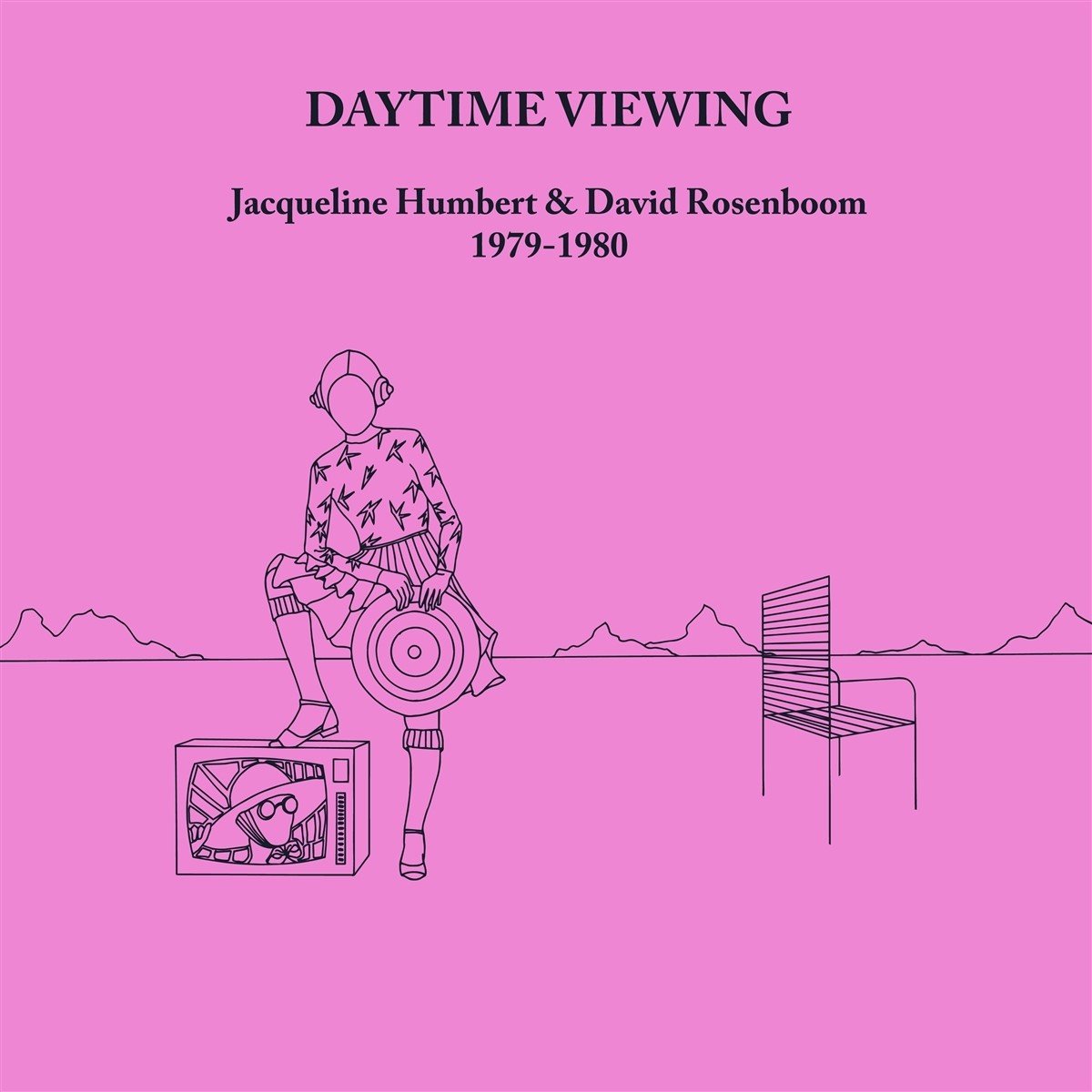 Jacqueline Humbert & David Rosenboom - Daytime Viewing (1979-1980) (2 LP)