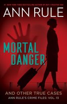 Ann Rule's Crime Files - Mortal Danger