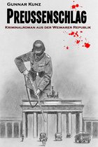 Kriminalroman aus der Weimarer Republik 10 - Preußenschlag