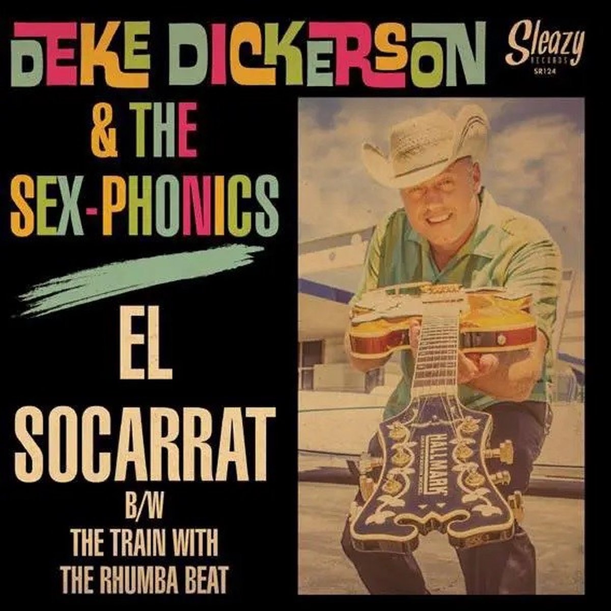 Deke Dickerson & The Sex-Phonics - El Socarrat (7" Single)