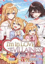I'm in Love with the Villainess (Light Novel)- I'm in Love with the Villainess (Light Novel) Vol. 3