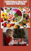 Christmas healthy snacks for kids