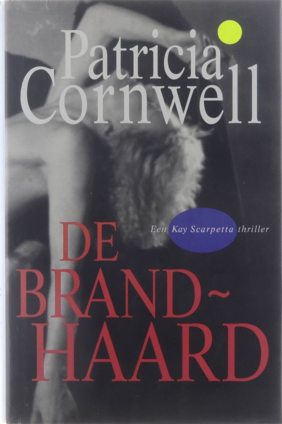De brandhaard | Patricia Daniels Cornwell - cover