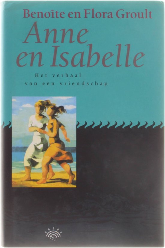 Anne en Isabelle | Benoîte Groult