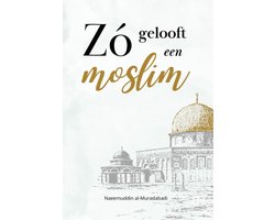 Zo gelooft een moslim