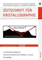 Zeitschrift für Kristallographie / Supplemente27- Fifth Size Strain Conference. Diffraction Analysis of the Microstructure of Materials