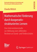 Dortmunder Beiträge zur Entwicklung und Erforschung des Mathematikunterrichts- Mathematische Förderung durch kooperativ-strukturiertes Lernen