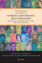 A Biographical Dictionary of Women's Movements And Feminisms