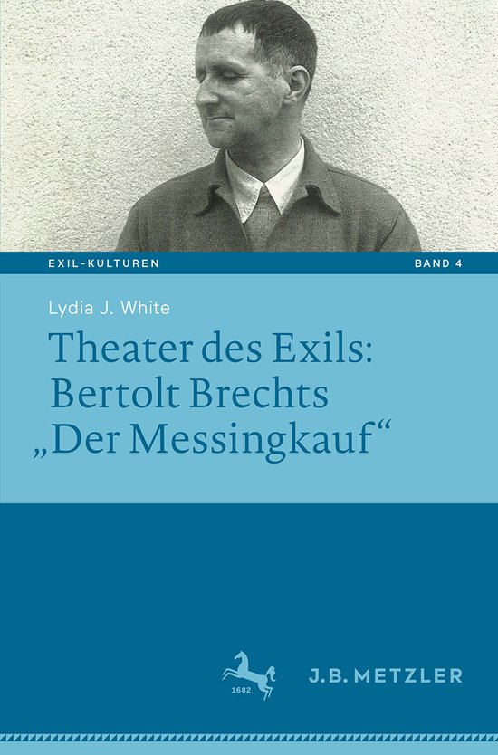 Gedanken über Die Dauer Des Exils Bertolt Brecht Exil-Kulturen- Theater des Exils: Bertolt Brechts „Der Messingkauf