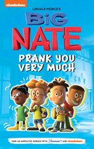 Big Nate TV Series Graphic Novel- Big Nate: Prank You Very Much