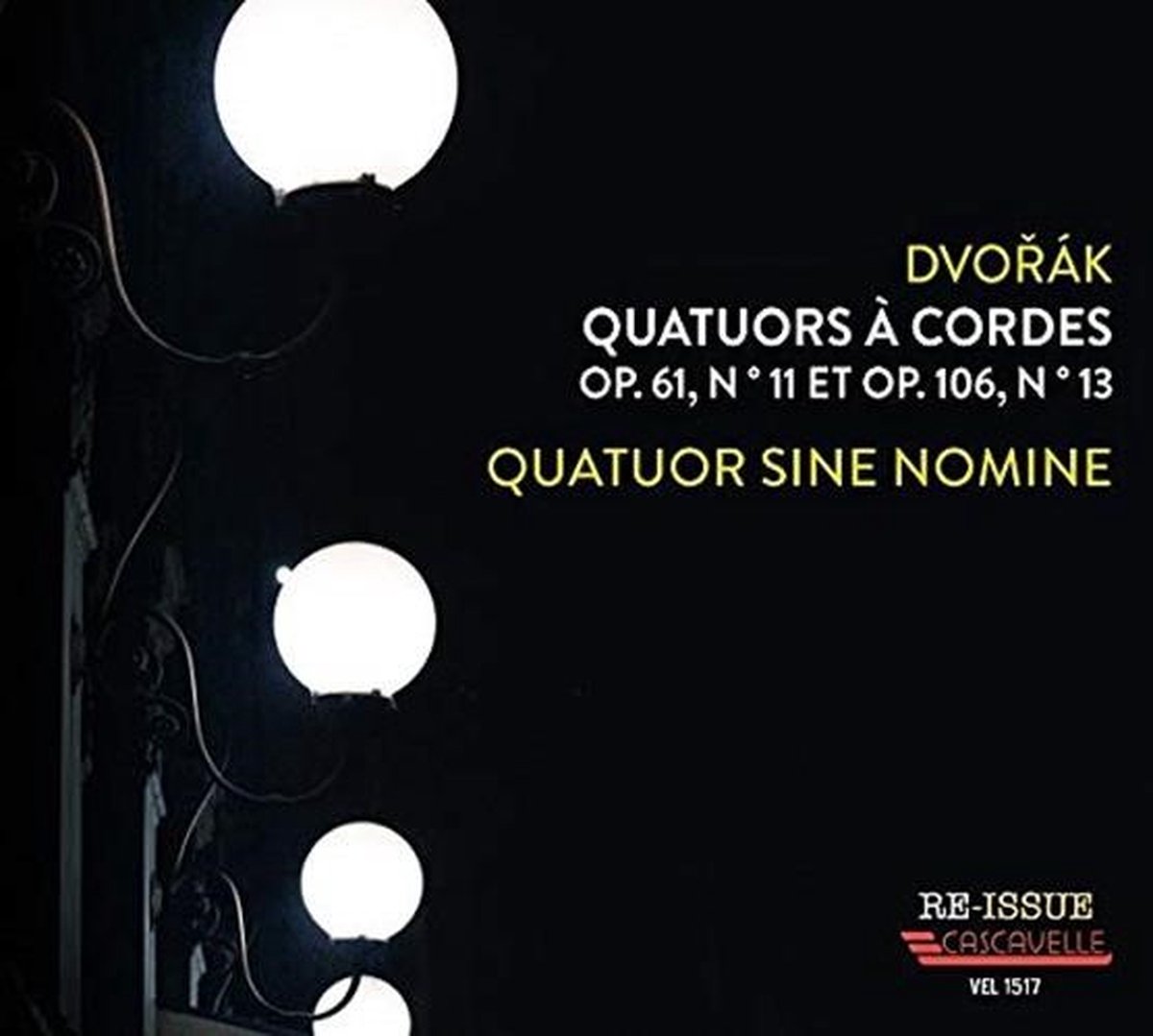 Quatuor Sine Nomine - Dvořák: Quators à Cordes Op. 61, No. 11 Et Op. 106, No. 13 (CD)