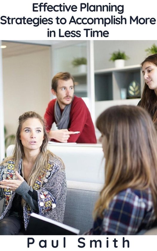 Effective Planning - Strategies to Accomplish More in Less T ... - cover