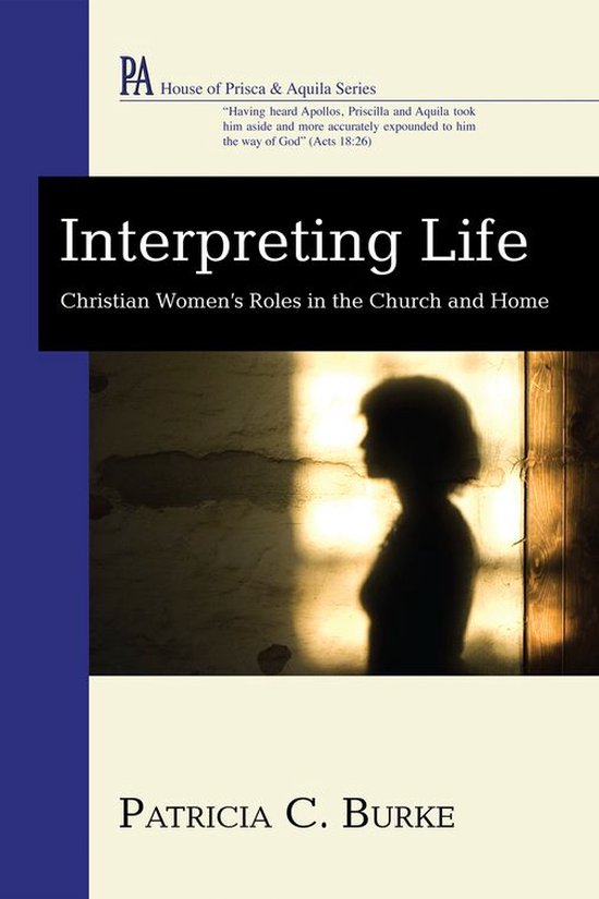 House of Prisca and Aquila Series - Interpreting Life - cover