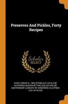Preserves and Pickles, Forty Recipes