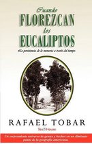 Cuando Florezcan Los Eucaliptos