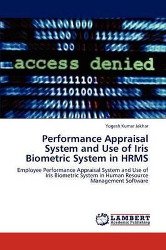 Performance Appraisal System and Use of Iris Biometric System in Hrms