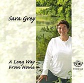 Sara Grey - A Long Way From Home (CD)