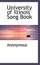 University of Illinois Song Book