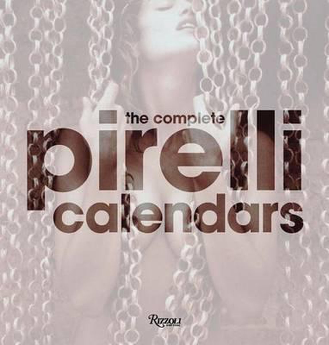 洋書 Pirelli Calendar Classics Pirelli Calendar Classics: 100 Photographs from the First 30