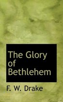 The Glory of Bethlehem