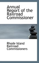 Annual Report of the Railroad Commissioner