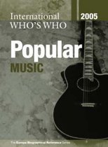 International Who's Who in Popular Music 2005