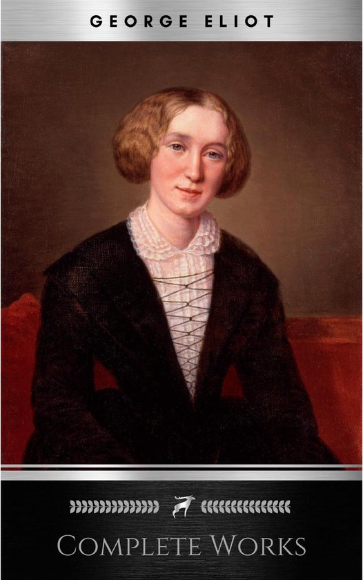 Complete Works of George Eliot "English Novelist, Poet, Jour ... - cover