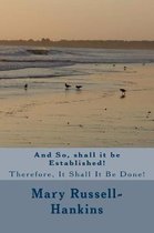 And So Shall It Be Established!