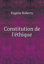 Constitution de l' thique