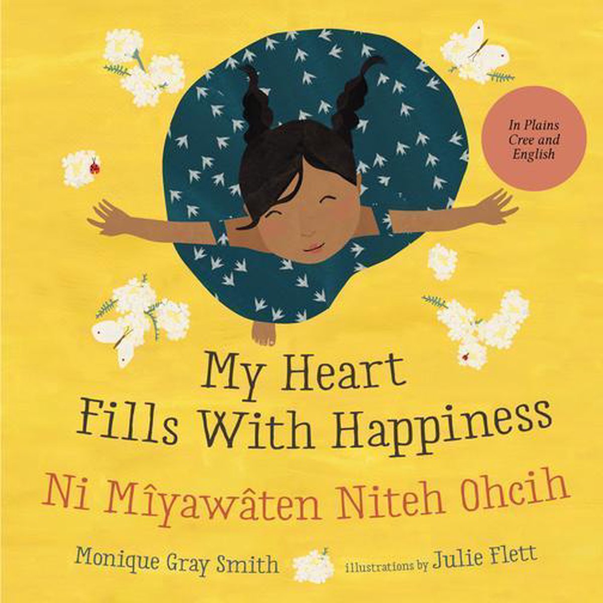 My Heart Fills With Happiness / sâkaskinêw nitêh miywêyihtamowin ohci op Prijzenvolger.com