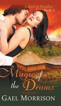 Magic of the Drums (Lovers in Paradise Series, Book 3)