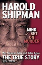 Harold Shipman - Mind Set on Murder