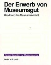 Der Erwerb Von Museumsgut