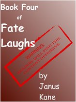 Fate Laughs, The Series 4 - Book Four of Fate Laughs