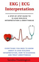 EKG ECG Interpretation. Everything You Need to Know about 12-Lead ECG/EKG Interpretation