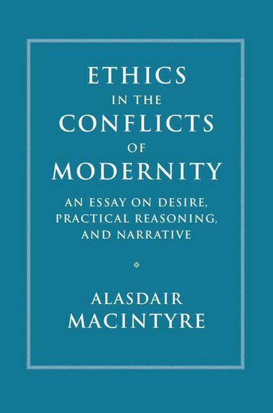 Boek 'Ethics in the Conflicts of Modernity' van Alasdair MacIntyre met een blauwe kaft.