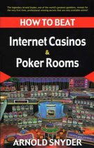How to Beat the Internet Casinos and Poker Rooms