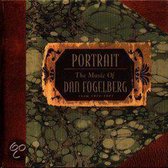 Portrait: The Music Of Dan Fogelberg...