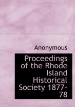 Proceedings of the Rhode Island Historical Society 1877-78